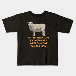 Sheep and Lion Funny Quote Kids T-Shirt